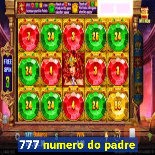 777 numero do padre